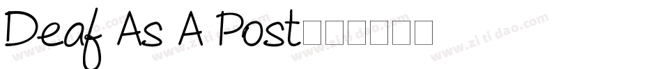 Deaf As A Post字体转换